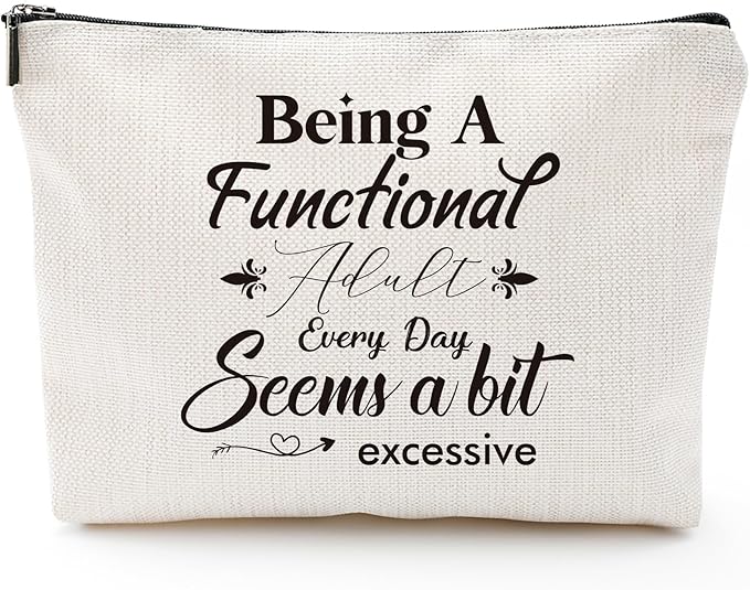 Sitsink Adult Sarcastic Gifts for Women - Funny Gift Ideas for Women Birthday, Being A Functional Adult Every Day Seems a Bit Excessive Novelty Gifts for Boss Coworker, Sarcastic Makeup Bags